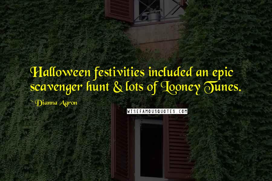 Dianna Agron Quotes: Halloween festivities included an epic scavenger hunt & lots of Looney Tunes.