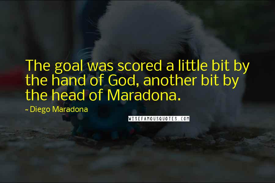 Diego Maradona Quotes: The goal was scored a little bit by the hand of God, another bit by the head of Maradona.