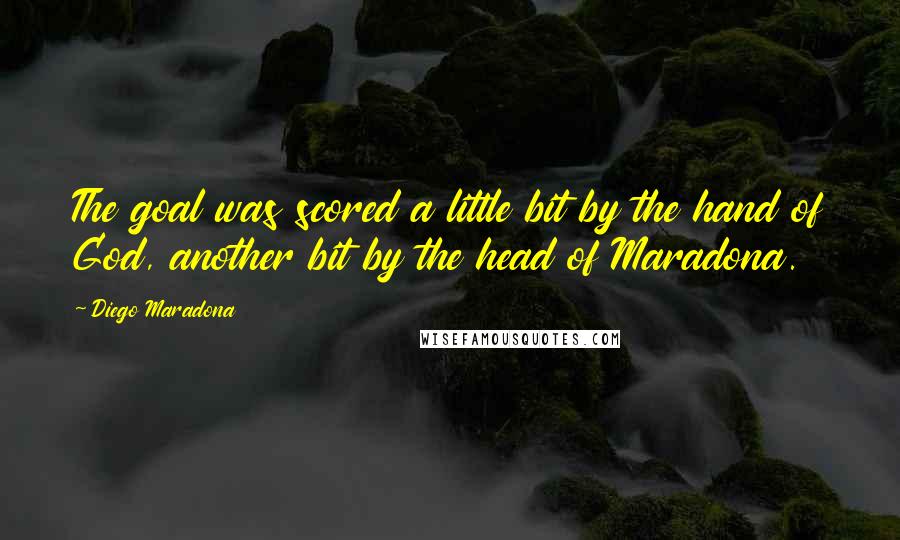Diego Maradona Quotes: The goal was scored a little bit by the hand of God, another bit by the head of Maradona.