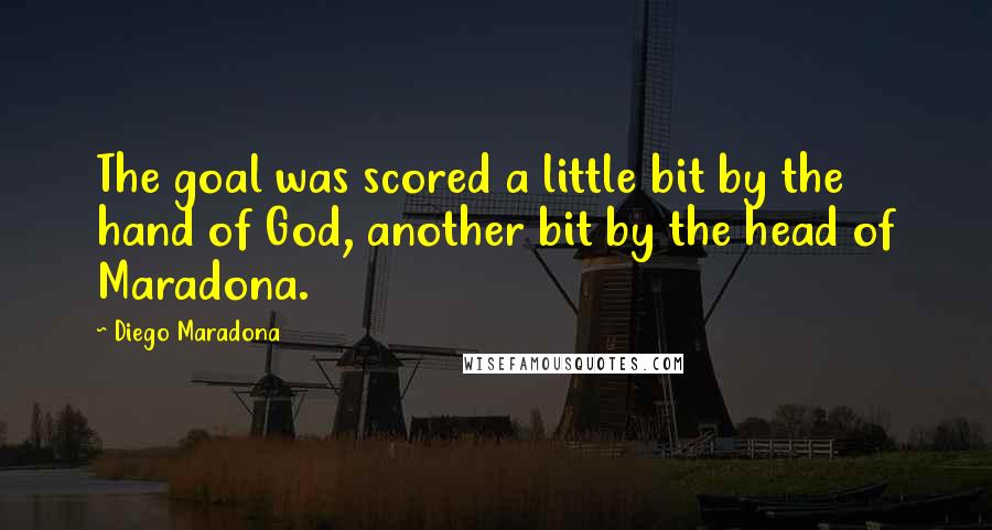 Diego Maradona Quotes: The goal was scored a little bit by the hand of God, another bit by the head of Maradona.