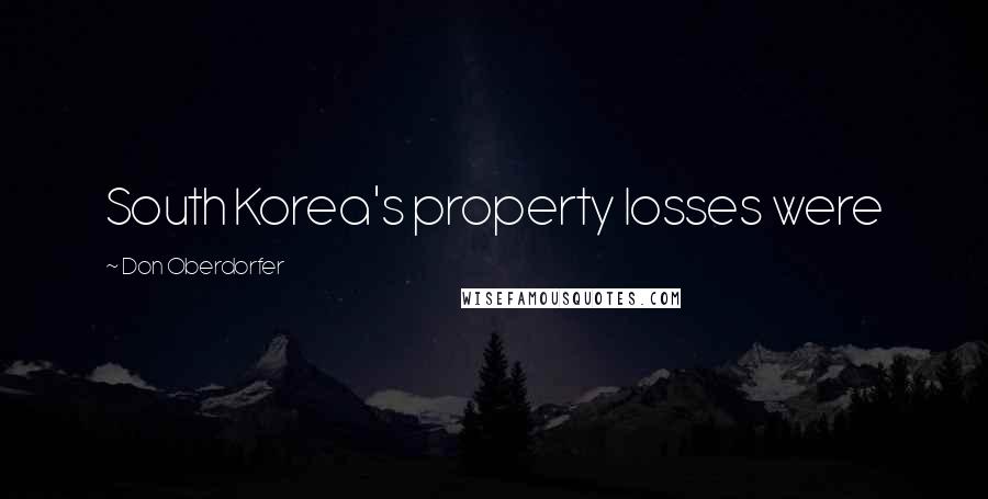 Don Oberdorfer Quotes: South Korea's property losses were