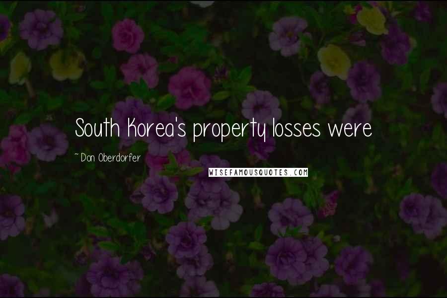 Don Oberdorfer Quotes: South Korea's property losses were