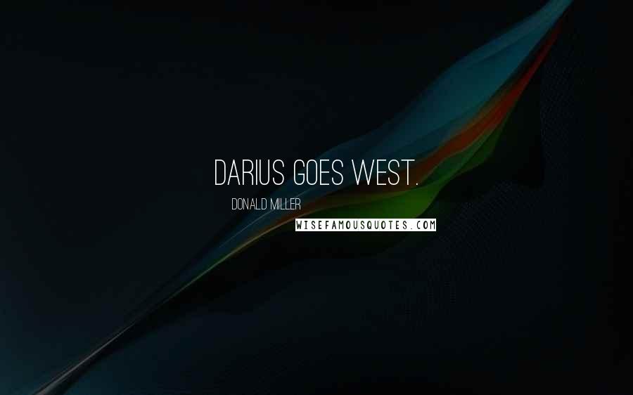 Donald Miller Quotes: Darius Goes West.