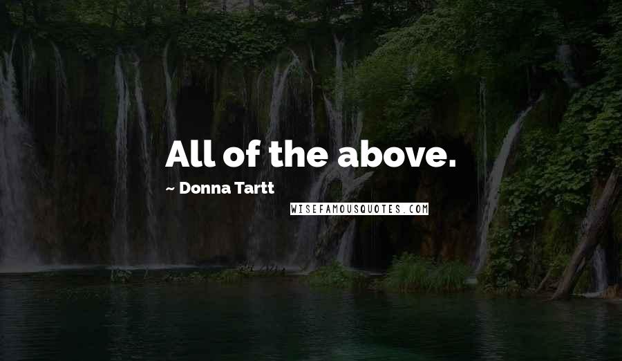 Donna Tartt Quotes: All of the above.