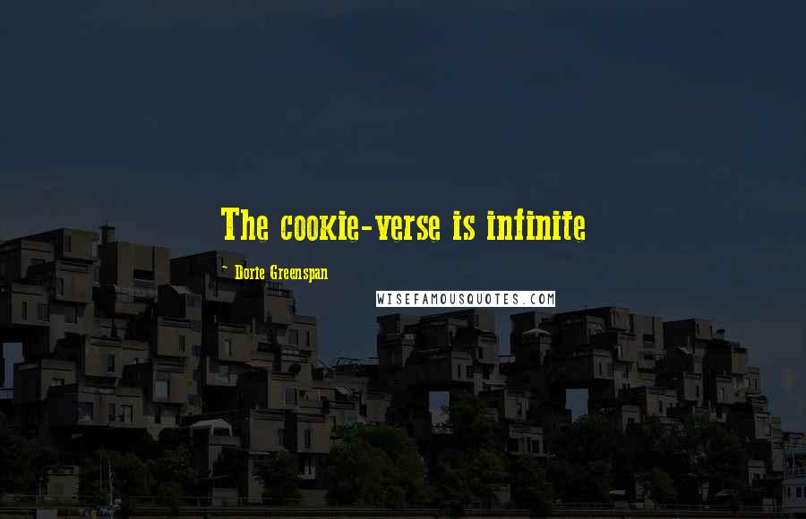 Dorie Greenspan Quotes: The cookie-verse is infinite