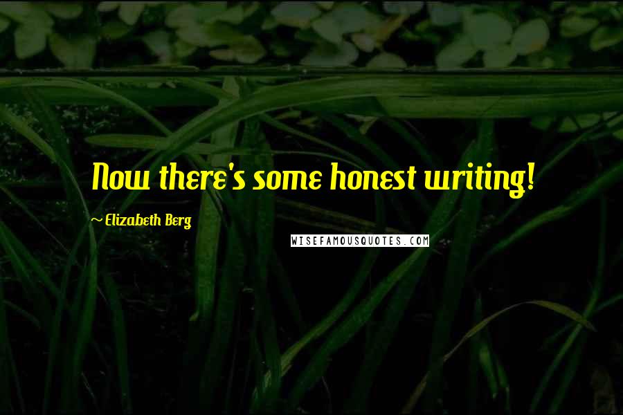 Elizabeth Berg Quotes: Now there's some honest writing!