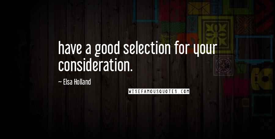Elsa Holland Quotes: have a good selection for your consideration.