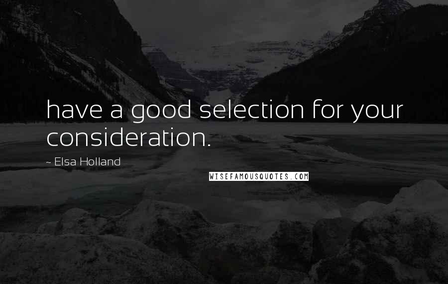 Elsa Holland Quotes: have a good selection for your consideration.