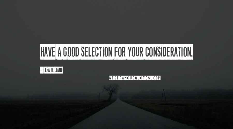 Elsa Holland Quotes: have a good selection for your consideration.