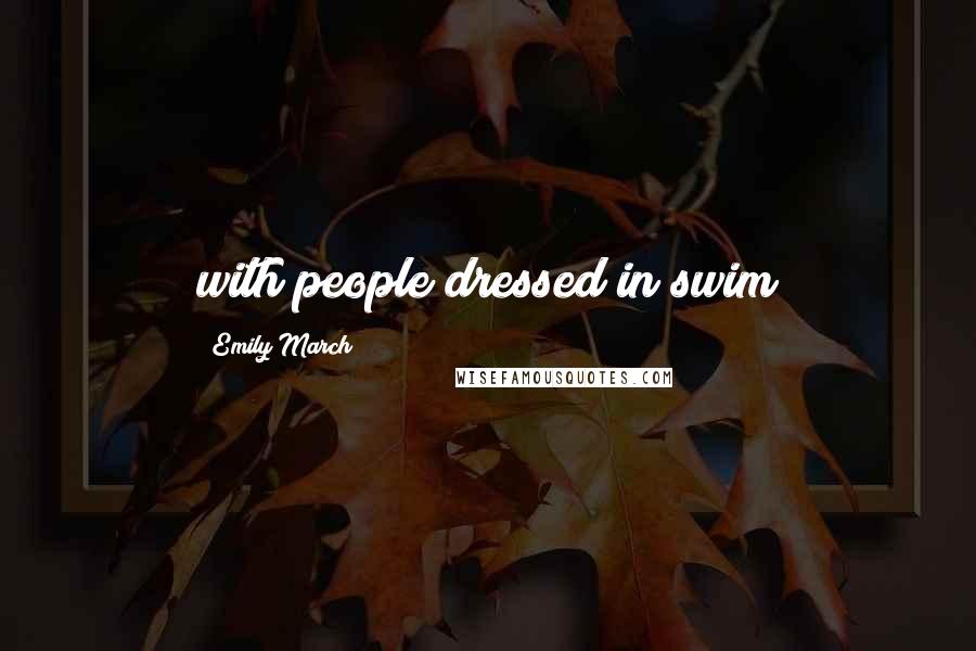 Emily March Quotes: with people dressed in swim