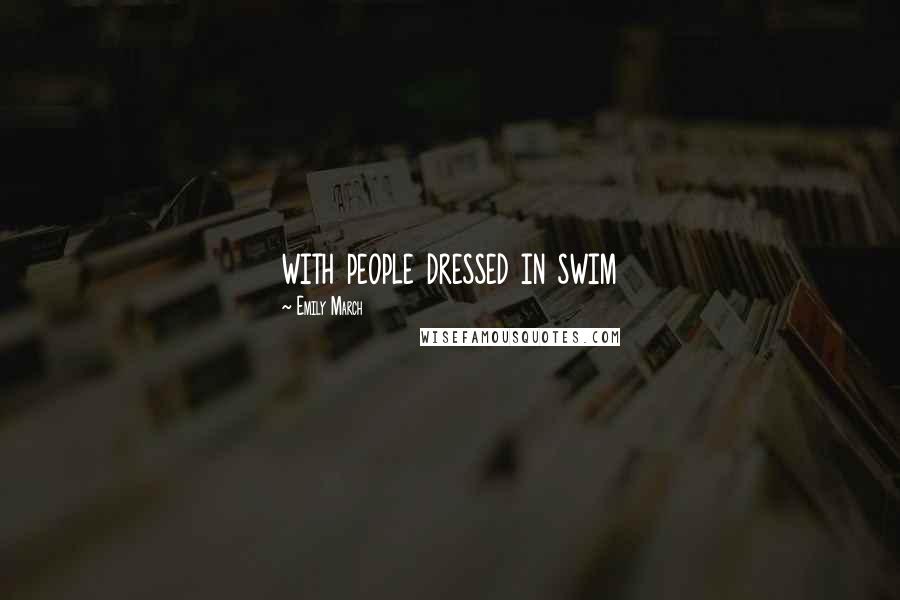 Emily March Quotes: with people dressed in swim