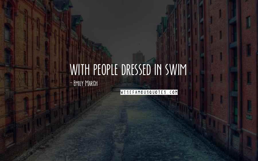 Emily March Quotes: with people dressed in swim