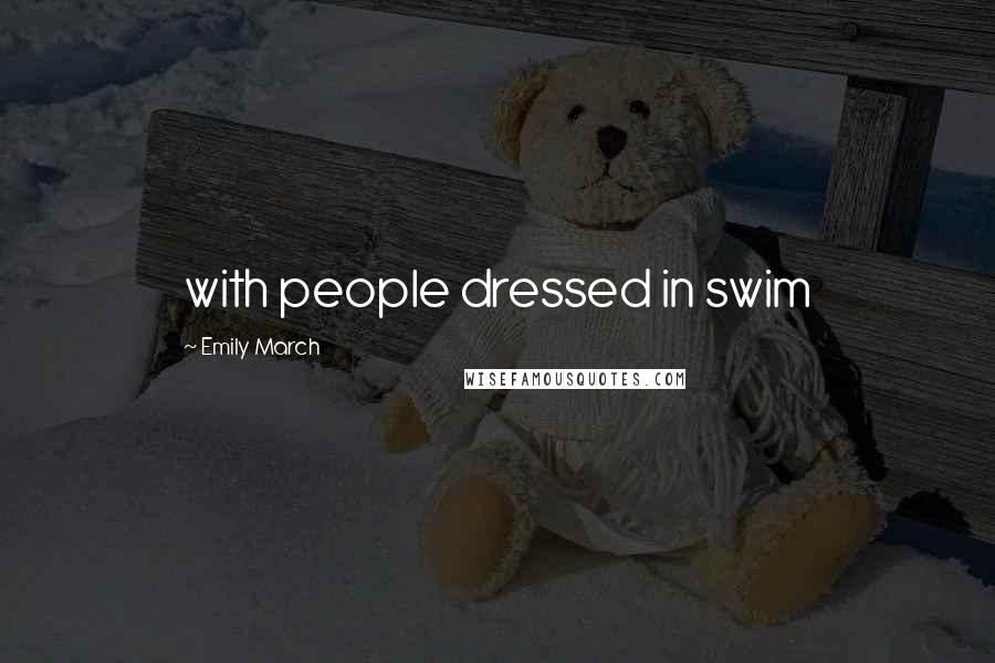 Emily March Quotes: with people dressed in swim