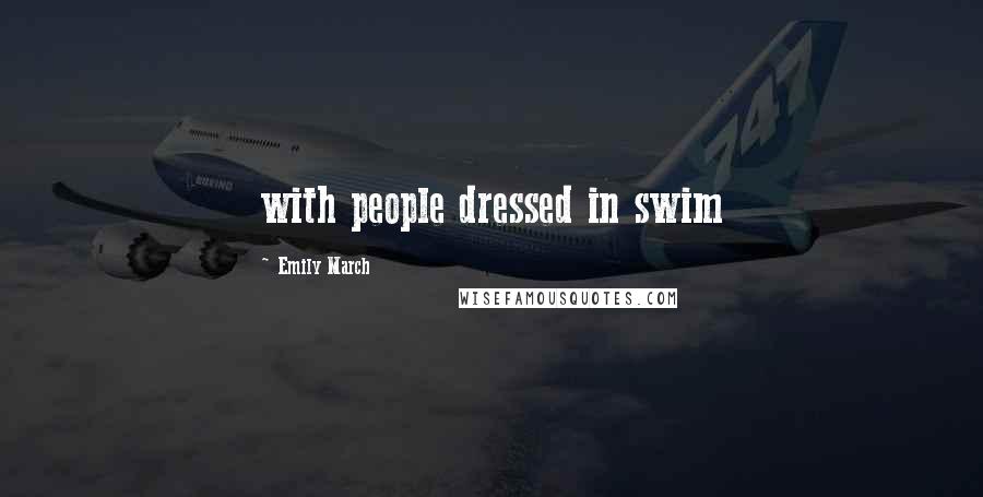 Emily March Quotes: with people dressed in swim