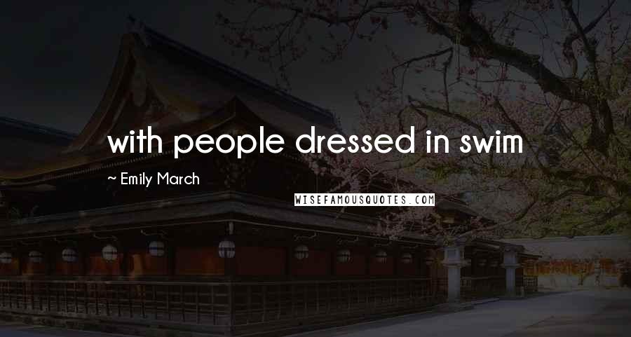 Emily March Quotes: with people dressed in swim