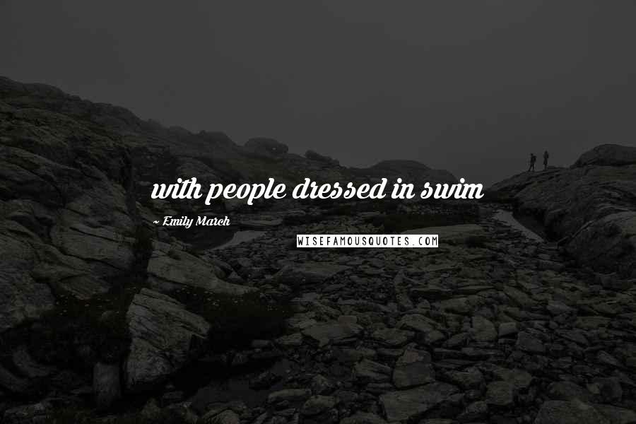 Emily March Quotes: with people dressed in swim