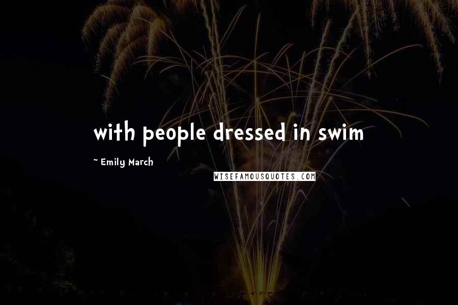 Emily March Quotes: with people dressed in swim