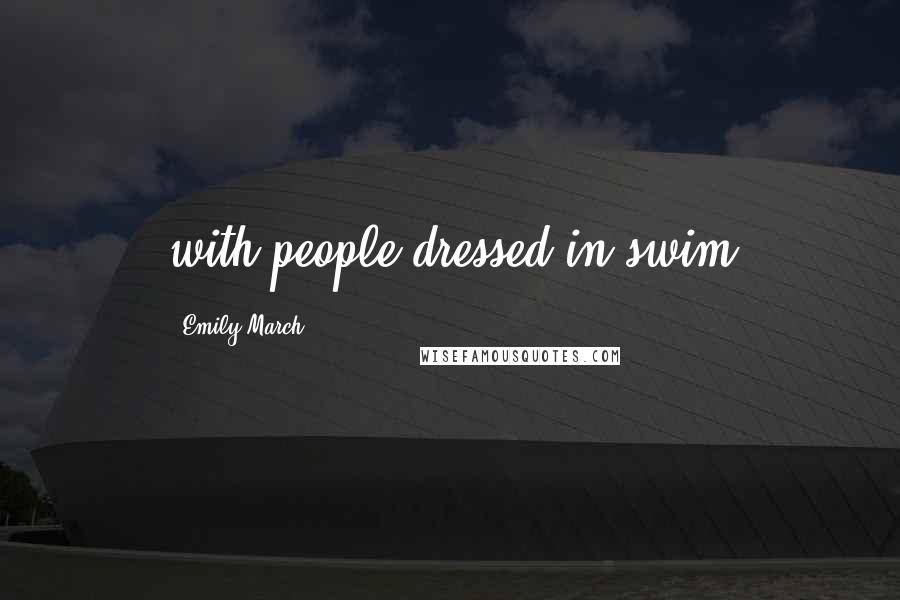 Emily March Quotes: with people dressed in swim