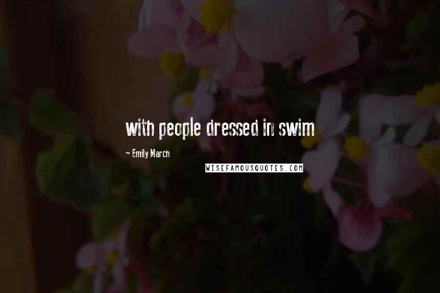 Emily March Quotes: with people dressed in swim