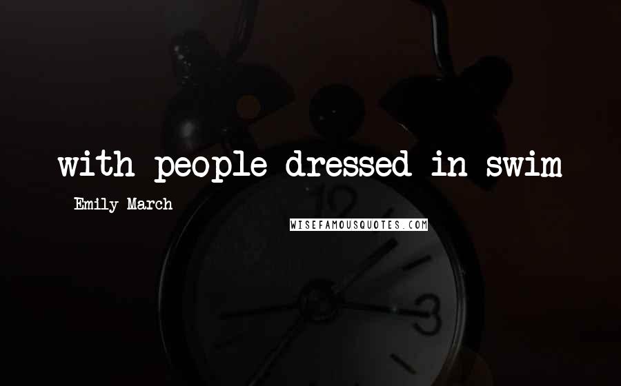 Emily March Quotes: with people dressed in swim