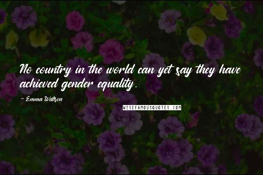 Emma Watson Quotes: No country in the world can yet say they have achieved gender equality.