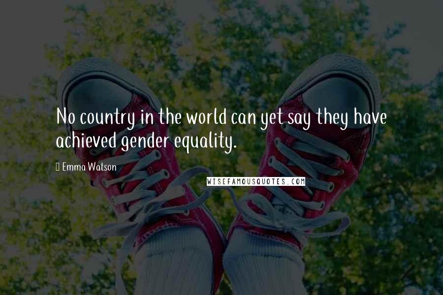 Emma Watson Quotes: No country in the world can yet say they have achieved gender equality.