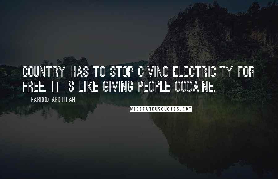 Farooq Abdullah Quotes: Country has to stop giving electricity for free. It is like giving people cocaine.