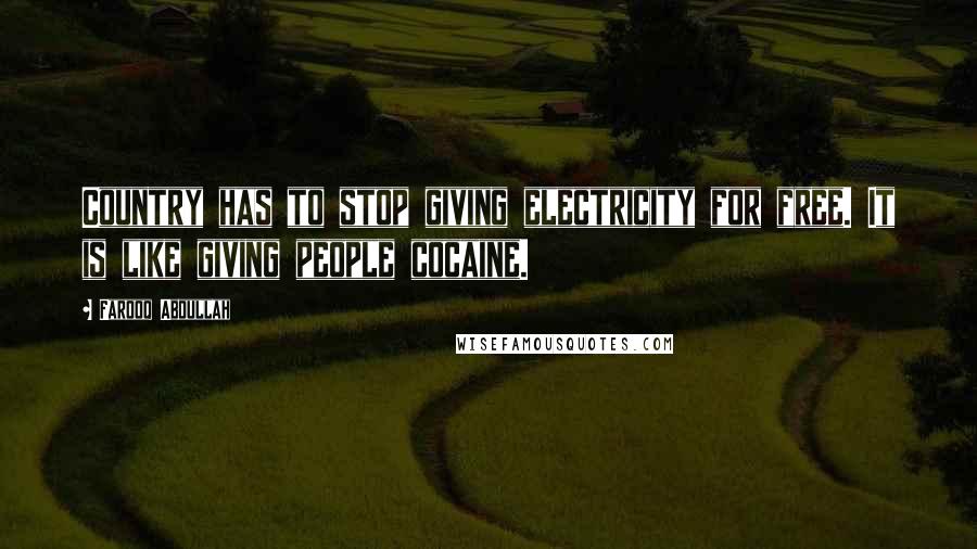 Farooq Abdullah Quotes: Country has to stop giving electricity for free. It is like giving people cocaine.