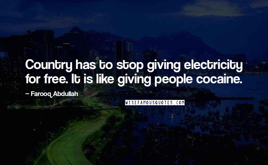 Farooq Abdullah Quotes: Country has to stop giving electricity for free. It is like giving people cocaine.