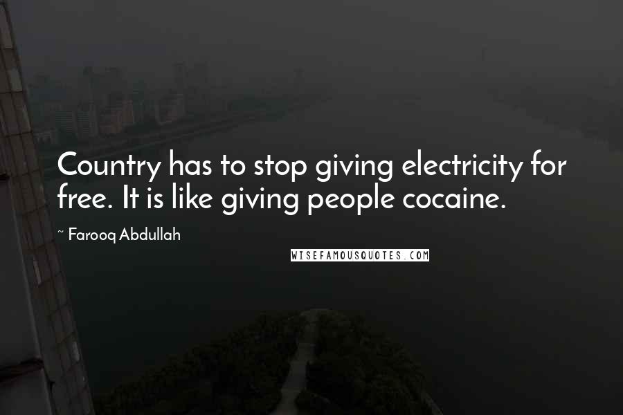 Farooq Abdullah Quotes: Country has to stop giving electricity for free. It is like giving people cocaine.