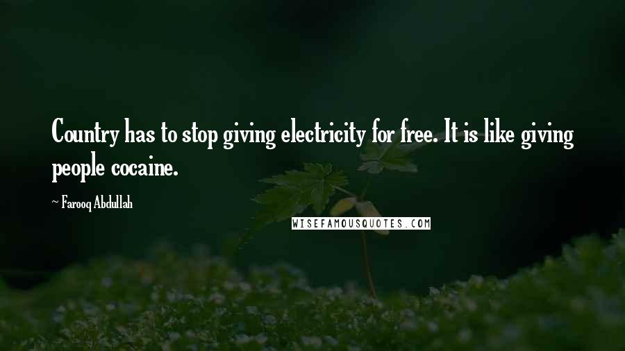 Farooq Abdullah Quotes: Country has to stop giving electricity for free. It is like giving people cocaine.