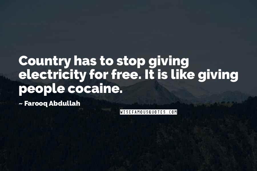Farooq Abdullah Quotes: Country has to stop giving electricity for free. It is like giving people cocaine.