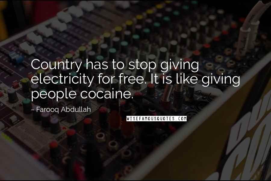 Farooq Abdullah Quotes: Country has to stop giving electricity for free. It is like giving people cocaine.