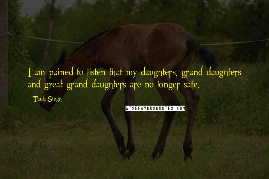 Fauja Singh Quotes: I am pained to listen that my daughters, grand daughters and great grand daughters are no longer safe.