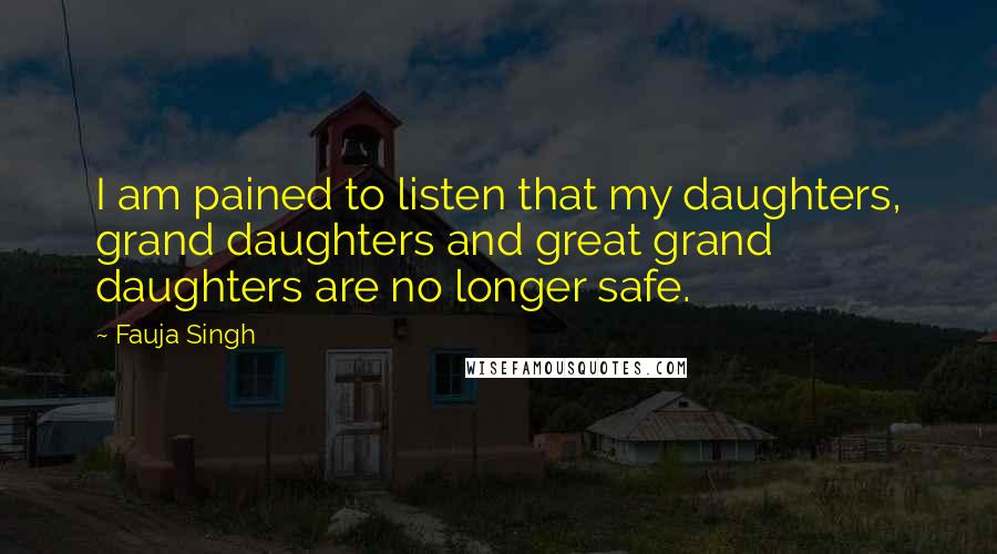 Fauja Singh Quotes: I am pained to listen that my daughters, grand daughters and great grand daughters are no longer safe.