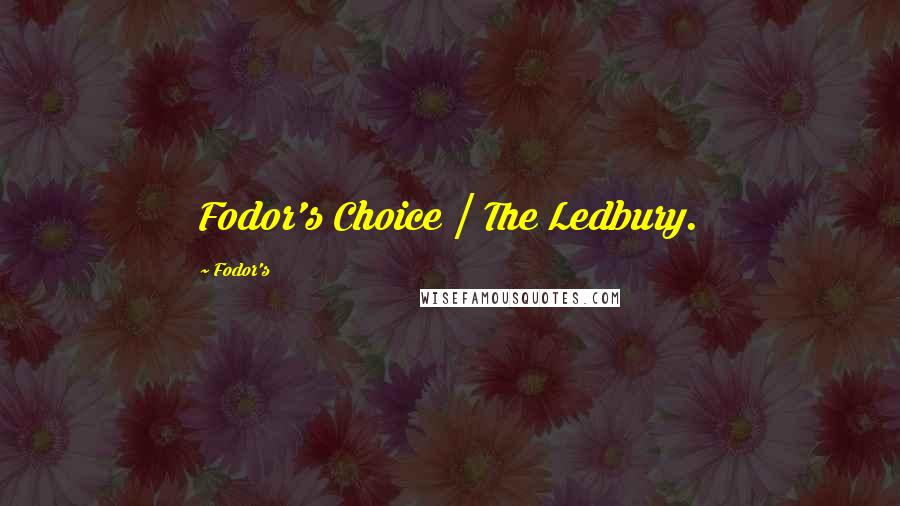 Fodor's Quotes: Fodor's Choice | The Ledbury.