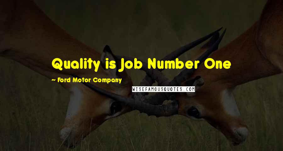 Ford Motor Company Quotes: Quality is Job Number One