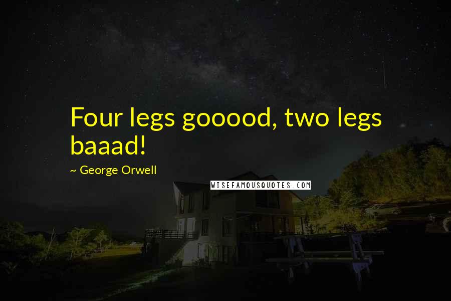 George Orwell Quotes: Four legs gooood, two legs baaad!