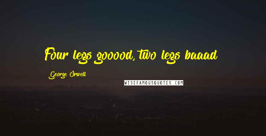 George Orwell Quotes: Four legs gooood, two legs baaad!