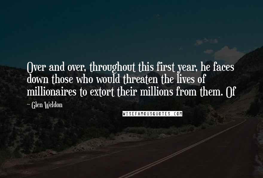 Glen Weldon Quotes: Over and over, throughout this first year, he faces down those who would threaten the lives of millionaires to extort their millions from them. Of