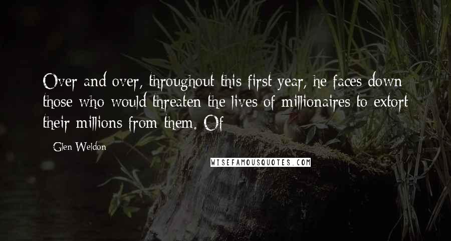 Glen Weldon Quotes: Over and over, throughout this first year, he faces down those who would threaten the lives of millionaires to extort their millions from them. Of