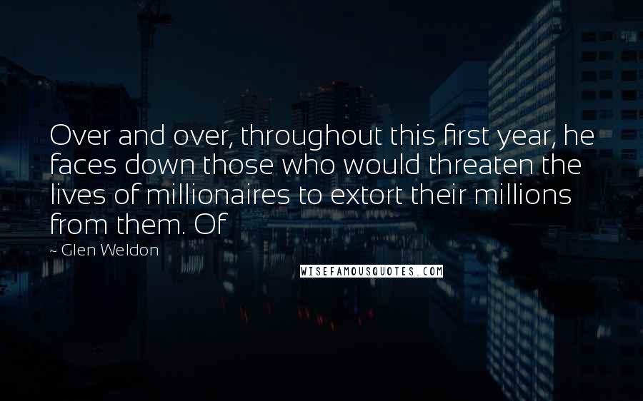 Glen Weldon Quotes: Over and over, throughout this first year, he faces down those who would threaten the lives of millionaires to extort their millions from them. Of