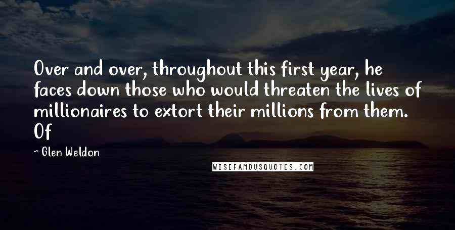 Glen Weldon Quotes: Over and over, throughout this first year, he faces down those who would threaten the lives of millionaires to extort their millions from them. Of