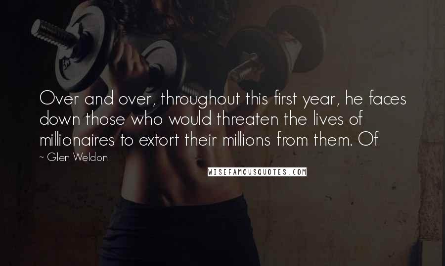 Glen Weldon Quotes: Over and over, throughout this first year, he faces down those who would threaten the lives of millionaires to extort their millions from them. Of