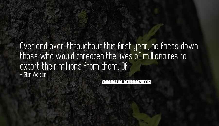 Glen Weldon Quotes: Over and over, throughout this first year, he faces down those who would threaten the lives of millionaires to extort their millions from them. Of