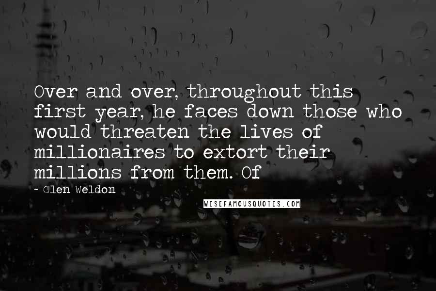 Glen Weldon Quotes: Over and over, throughout this first year, he faces down those who would threaten the lives of millionaires to extort their millions from them. Of