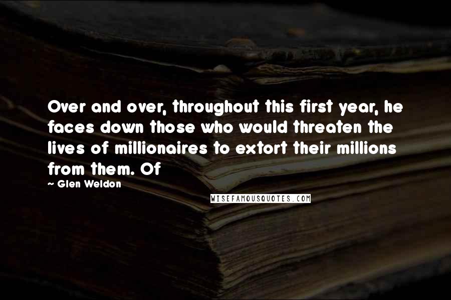 Glen Weldon Quotes: Over and over, throughout this first year, he faces down those who would threaten the lives of millionaires to extort their millions from them. Of