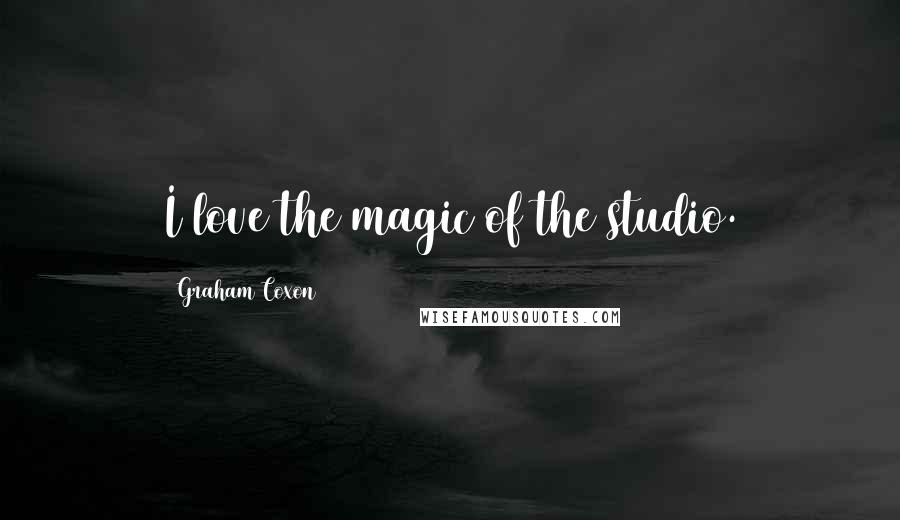Graham Coxon Quotes: I love the magic of the studio.