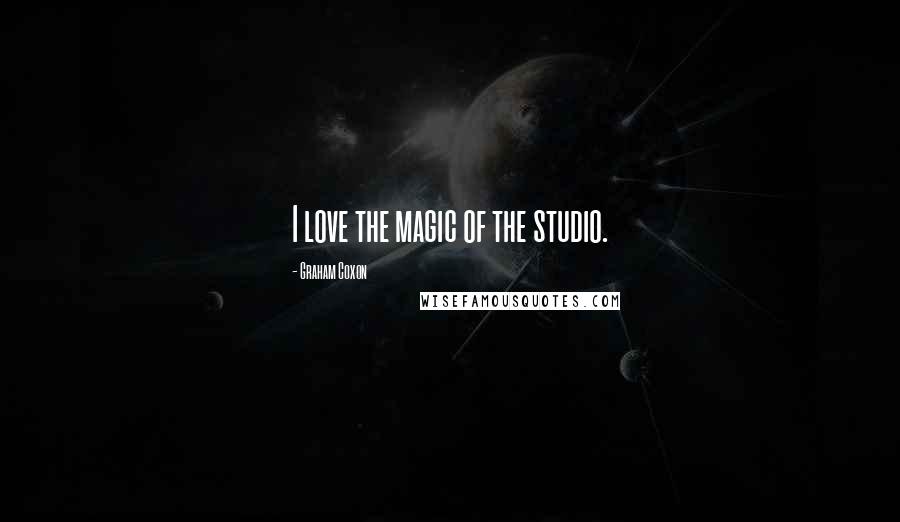 Graham Coxon Quotes: I love the magic of the studio.