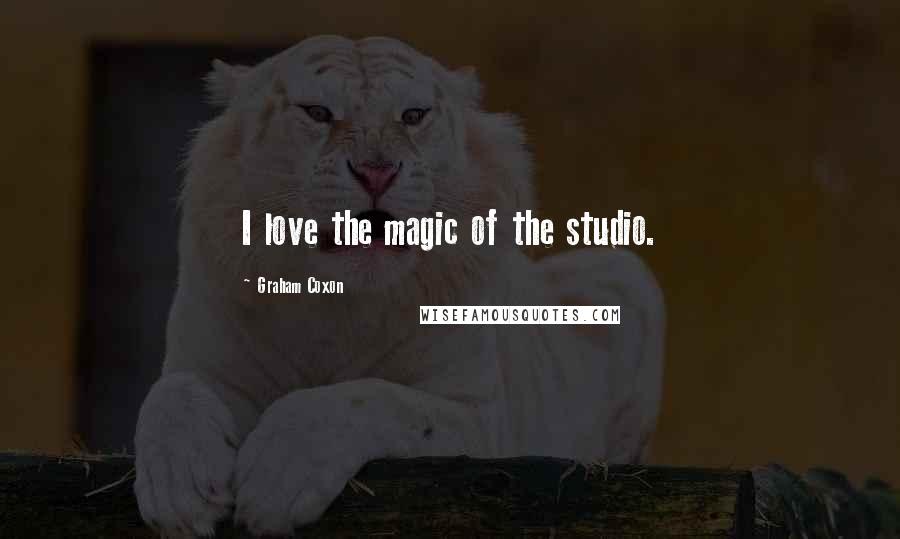 Graham Coxon Quotes: I love the magic of the studio.